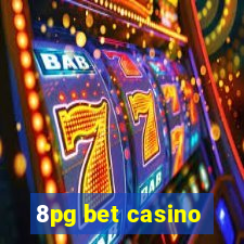 8pg bet casino